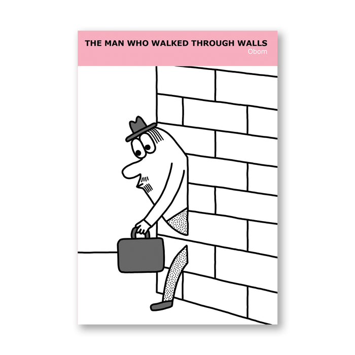 THE MAN WHO WALKED THROUGH WALLS — by Obom