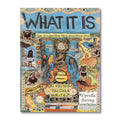 WHAT IT IS — by Lynda Barry