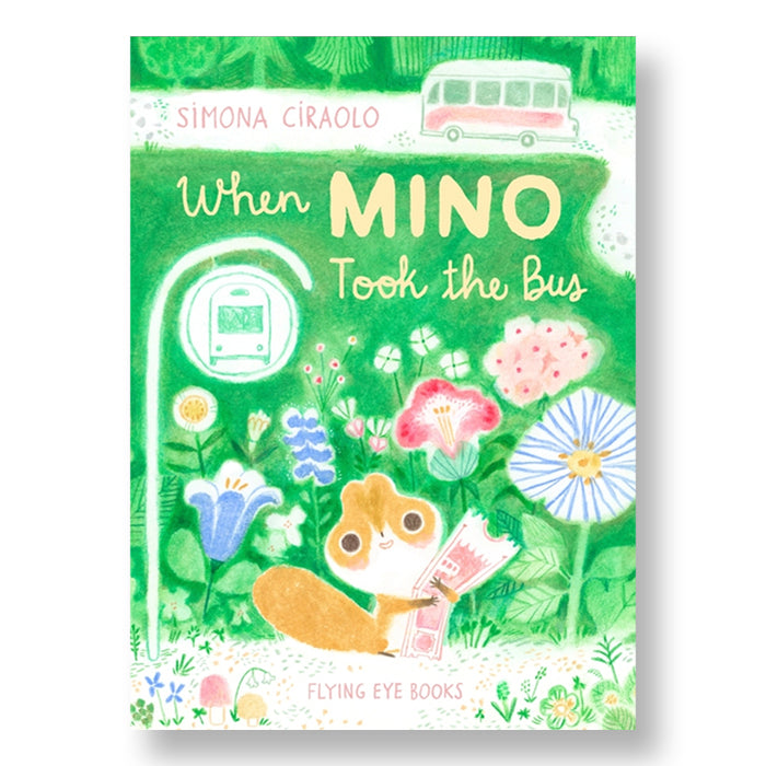 WHEN MINO TOOK THE BUS — by Simona Ciraolo